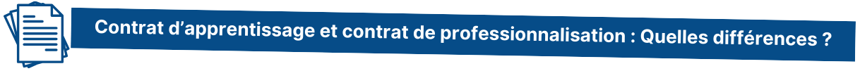 Contrat d'apprentissage ou contrat de professionnalisation : Quelles différences ?